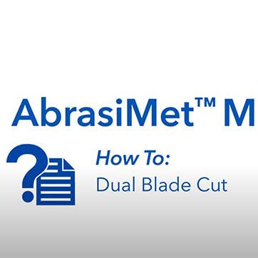 AbrasiMet M: How to Use Dual Blade Cut